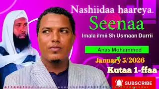 Nashiidaa Seenaa imala ilmii Sheek usmaan durrii Anas mohammed 
