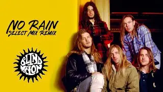 Blind Melon - No Rain (Select Mix Remix)