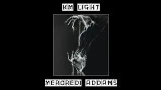 KM Light - Mercredi Addams (Prod. by KingEF)