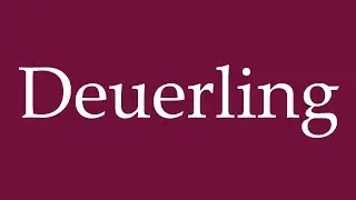 How to Pronounce ''Deuerling'' Correctly in German