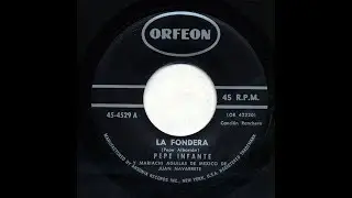 Pepe Infante - La Fondera - Orfeon 4529-b