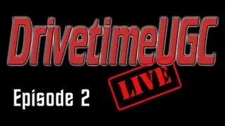 PrimetimeUGC - DrivetimeUGC - Episode 2