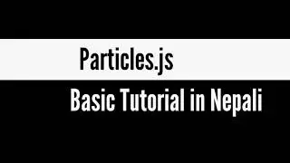 Particles.js tutorial in Nepali