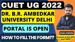 CUET UG 2022| DR. B.R. AMBEDKAR UNIVERSITY PORTAL IS OPEN🔥 HOW TO FILL AUD PORTAL FOR CUET |DU|JNU🔥🔥