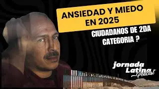 🎙️ “Ansiedad y Miedo: El Impacto de las Deportaciones en la Comunidad Latina” 🇺🇸💔