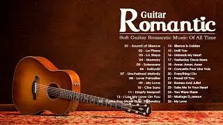 Great Relaxing Guitar Romantic Of All Time - Guitar Love Songs - TOP 26 GUITAR MUSIC