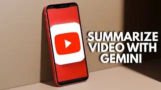 Как составить краткое содержание видео на YouTube с помощью Gemini на мобильном устройстве