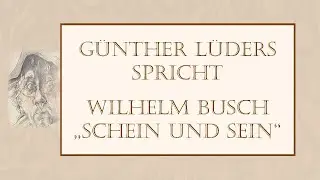 Wilhelm Busch &bdquo;Schein und Sein&ldquo;