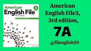 American English File 3, 3rd edition, 7A/ امریکن انگلیش فایل 3، 7A