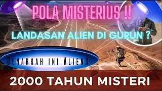 Garis Nazca Landasan Pacu Alien 2 000 Tahun Lalu Bedah Misteri Peru