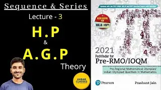 Sequence and Series | Lect-3 | H.P and A.G.P | Pathfinder for Pre-RMO/IOQM | Olympiads