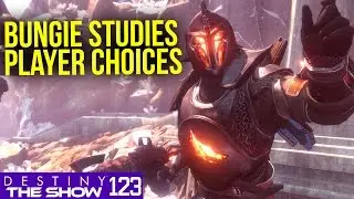 Bungie Studies Player Choices | #123 Destiny The Show (Destiny Podcast)