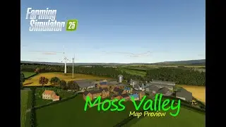 Moss Valley Map Mod preview: Stunning UK Farming & Forestry Map | Map Tour  for Farming Simulator 25
