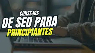 &iquest;C&oacute;mo posicionarte en Google? Aprende SEO y Posicionamiento Org&aacute;nico: TUTORIAL INICIAL #SEO