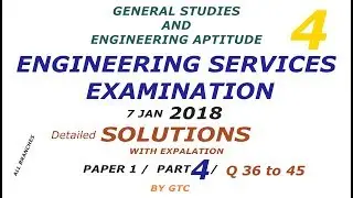 Engineering Services Examination 2018 Solution #4 ( Paper 1 GS ) Q 36 to 45