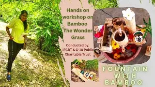 Bamboo Fountain| Craft with Bamboo|Bamboo Handicrafts | IFGTB & G18 Public Charitable Trust Workshop