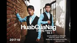 New Hmong Music 2017-2018 HuabCuaNag Vol. 3 Lub Sij Hawm - Lub Sij Hawm