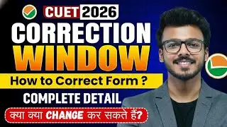 Correction Window OPEN? (Must Watch) | CUET 2026 | By Harsh Soni
