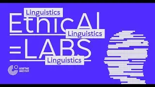 EthicAI=LABS | Session: Linguistics
