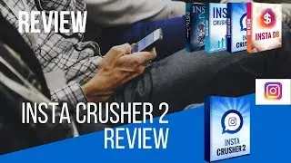 Insta Crusher 2.0 review demo | perfect bonus bundle