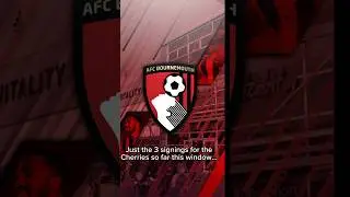 Bournemouth&rsquo;s transfer update so far! #bournemouth #transfer #premierleague