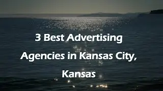 3 Best Advertising Agencies in Kansas City, Kansas | Marketing Firms
