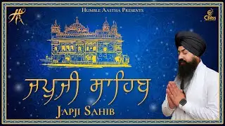 Japji Sahib | Gurbani | Nitnem | Bhai Harmeet Singh Jee | Humble Aastha