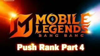 Push Rank Mobile Legends Part 4 | Duo Ranked