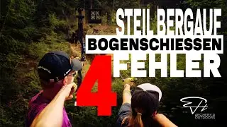 Steil bergauf Bogenschießen - 4 Fehler