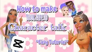 How to make your *zepeto* character talk! + editing *TUTORIAL* *CAPCUT*