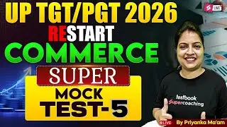 UP TGT PGT 2026 | UP TGT PGT Commerce Mock Test 5 | UP TGT PGT Commerce Classes by Priyanka Ma’am