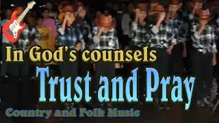 Trust and Pray 🎸 Country Music