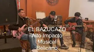 🤠El Bazucazo. Alto Impacto Musical Belicano feat Kevin Gama.