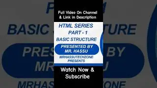 HTML Basic Structure | @MrHassu.18 Presents | Presented By Mr. Hassu
