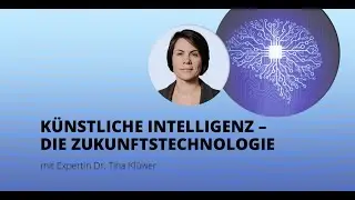 #36, Tech-Talk: K&uuml;nstliche Intelligenz, Dr. Tina Kl&uuml;wer, Science & Startups