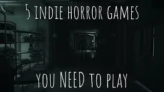 5 of my favorite indie horror games you NEED to play
