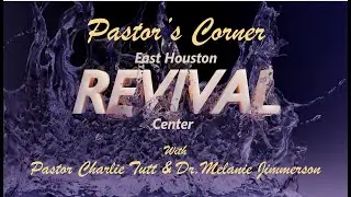 East Houston Revival Center Presents: PC 01 18 25