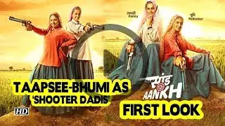 Taapsee Bhumi as SHOOTER DADIS FIRST LOOK Saand Ki Aankh