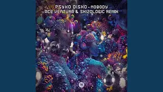 Nobody (Ace Ventura & Skizologic Remix)