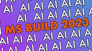 Microsoft Build 2023 event was full of AI