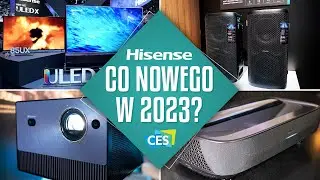 Laser TV, ULED X o Mini LED dla każdego - Telewizory Hisense oraz projektory na 2023!