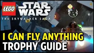 I Can Fly Anything Trophy / Achievement Guide - LEGO Star Wars: The Skywalker Saga