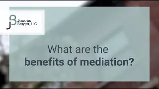 What are the benefits of mediation?