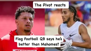 Team USA QB Darrell Doucette Says He&rsquo;s &lsquo;Better Than Mahomes&rsquo; at Flag Football | The Pivot Podcast
