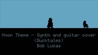 Moon Theme Synth and Guitar Cover (Ducktales) - Bob Lucas 