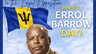 VOTERS SPEAK + HAPPY ERROL BARROW DAY
