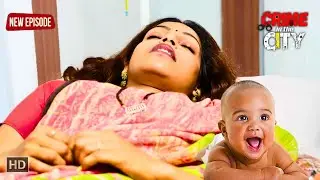 जब पति ने पैसों के लालच में बेचा पत्नी का मातृत्व || Crime In The City | Tv Serial Latest Episode