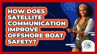 How Does Satellite Communication Improve Offshore Boat Safety? - Chasing Big Fish