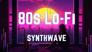 80s Lo-Fi Synthwave Mix | Jazz Chill Beats for Night Drive & Focus