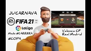 FIFA 21 Valencia CF vs Real Madrid | Copa de Espa&ntilde;a